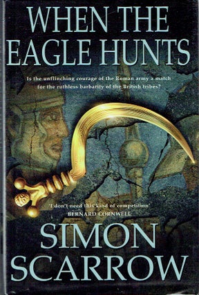 Item #019807 When the Eagle Hunts. Simon Scarrow