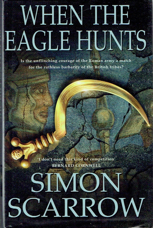 Item #019807 When the Eagle Hunts. Simon Scarrow.