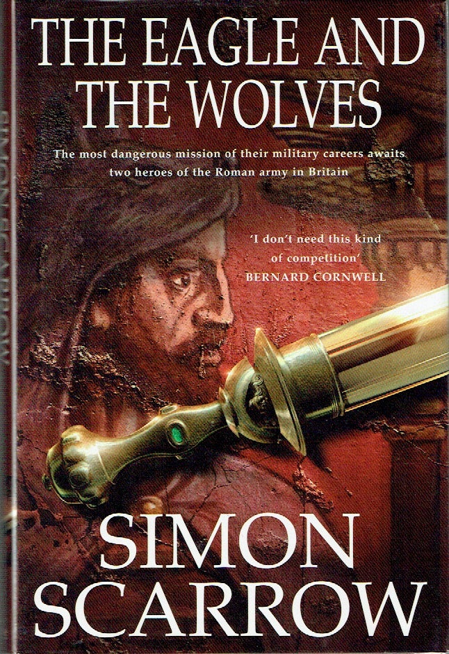 Item #019808 The Eagle and the Wolves. Simon Scarrow.