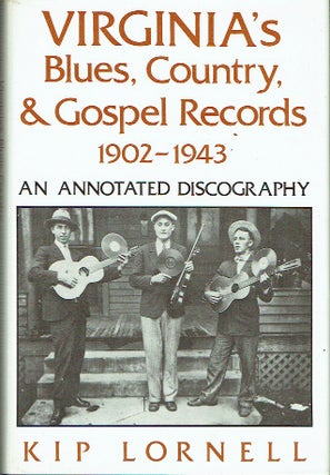 Item #019852 Virginia's Blues, Country, and Gospel Records, 1902-1943 : an Annotated Discography....