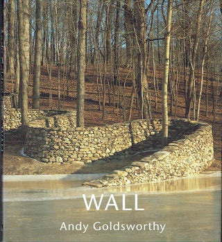 Item #019987 Wall: At Storm King. Andy Goldsworthy, Kenneth Baker