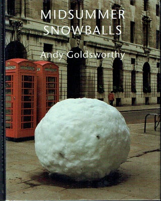 Item #019988 Midsummer Snowballs. Andy Goldsworthy