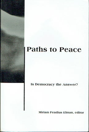Item #019996 Paths to Peace : Is Democracy the Answer? (CSIA Studies in International Security)....