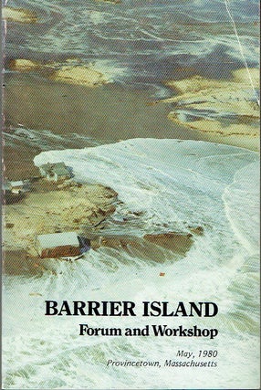 Item #020008 Barrier Island - Forum and Workshop, Provincetown, Massachusetts May 28-30, 1980....