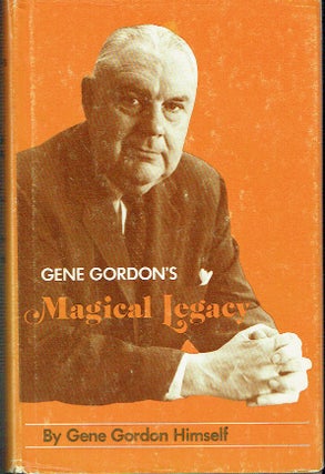 Item #020077 Gene Gordon's Magical Legacy. Gene Gordon