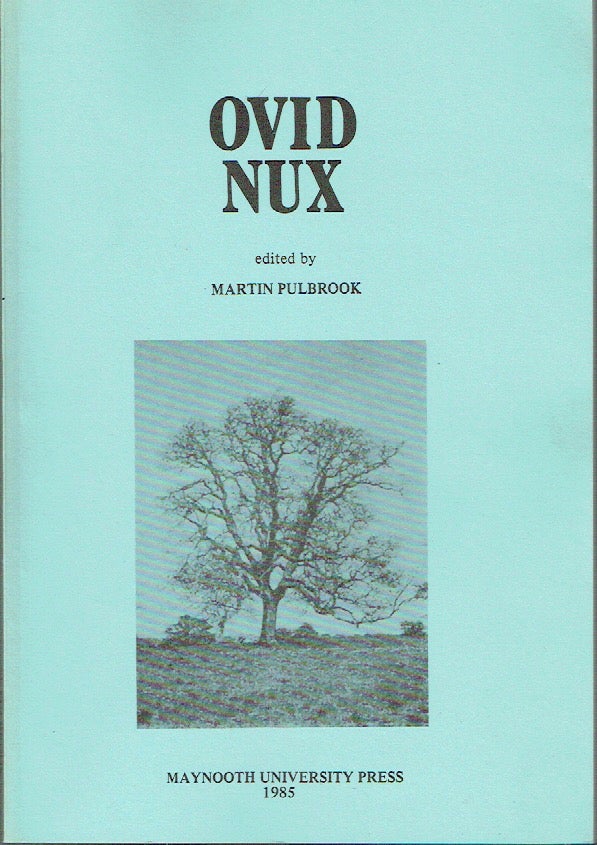 Item #020078 Ovid Nux - Publii Ovidi Nasonis Nux Elegia. Martin Pulbrook.