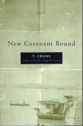 Item #020082 New Covenant Bound (Kentucky Voices). T. Crunk