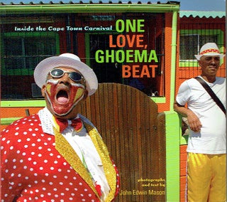 Item #020133 One Love, Ghoema Beat : Inside the Cape Town Carnival (Reconsiderations in Southern...