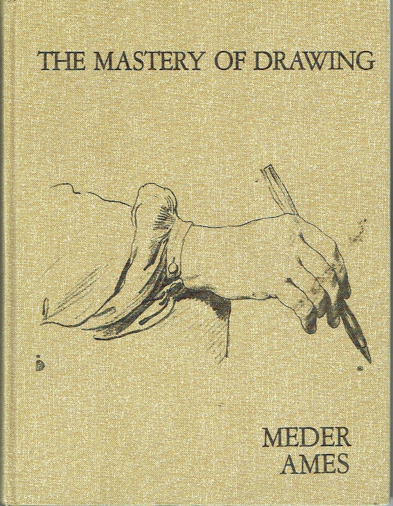 Item #020192 The Mastery of Drawing Volume I. Joseph Meder.