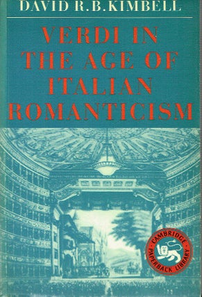 Item #020202 Verdi in the Age of Italian Romanticism (Cambridge Paperback Library). David R. B....
