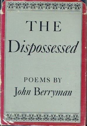 Item #020227 The Dispossessed. John Berryman