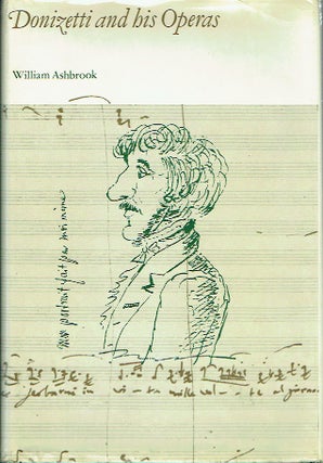 Item #020232 Donizetti and His Operas. William Ashbrook