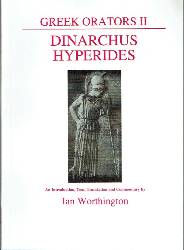 Item #020274 Greek Orators II: Dinarchus Hyperides. Ian Worthington.