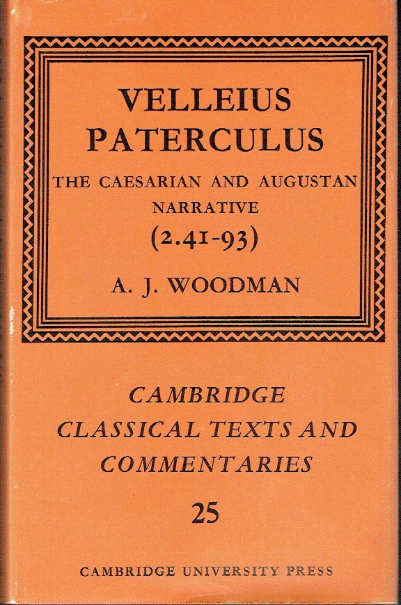Item #020286 Velleius Paterculus: The Caesarian and Augustan Narrative (2.41-93) (Cambridge Classical Texts and Commentaries). Velleius Paterculus, A. J. Woodman, author.