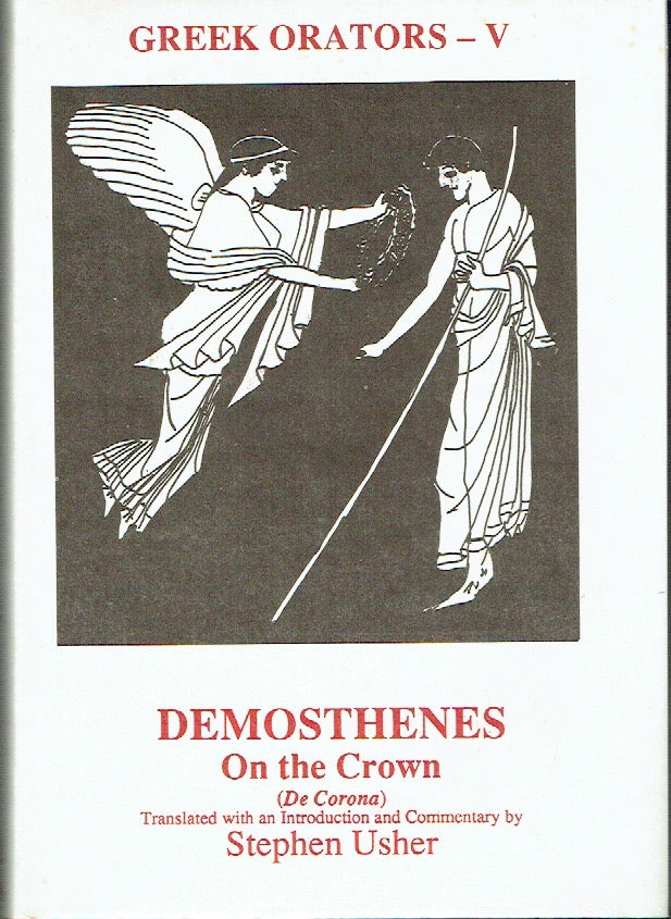 Item #020291 Demosthenes On the Crown (De Corona) Greek Orators - V. S. Usher, translat.