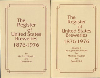 Item #020304 The Register Of United States Breweries 1876-1976: Volume I and Volume II - An...