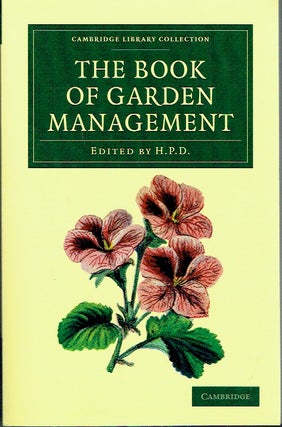 Item #020359 The Book of Garden Management (Cambridge Library Collection - Life Sciences). Anonymous