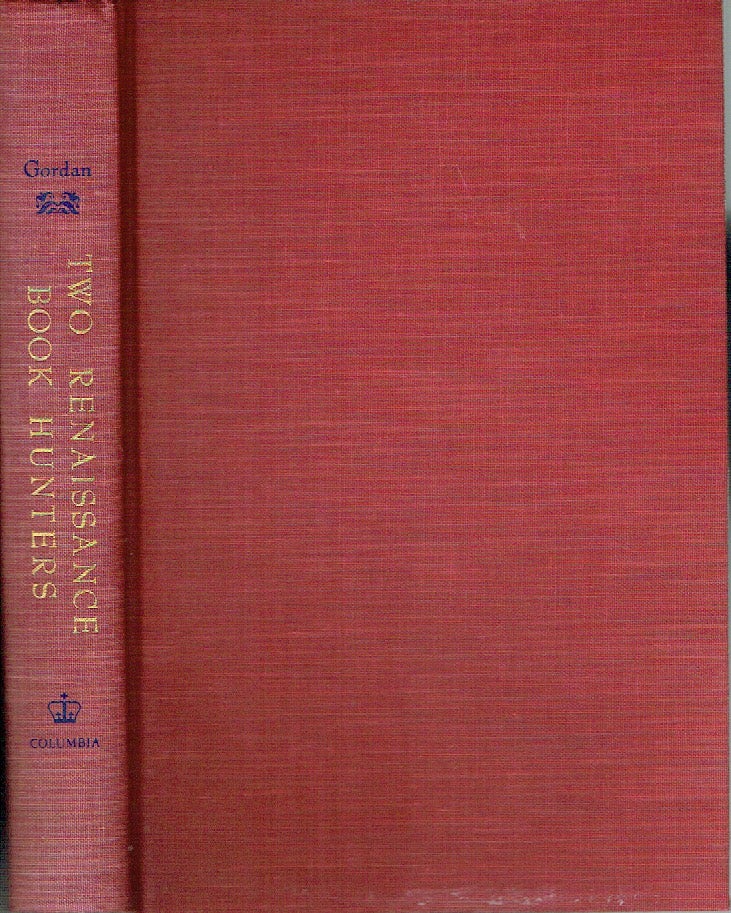 Item #020427 Two Renaissance Book Hunters: The Letters of Pogius Bracciolini to Nicolaus de Niccolis. Phyllis Walter Goodhart Gordan.