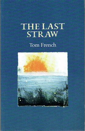 Item #020450 The Last Straw. Tom French
