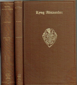 Item #020469 Kyng Alisaunder- Volume I Text; Volume II Introduction, Commentary and Glossary [two...