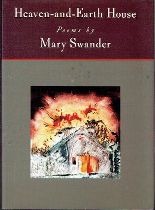 Item #020482 Heaven-and-Earth House. Mary Swander