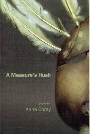 Item #020493 A Measure's Hush. Anne Coray
