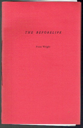 Item #020495 The Beforelife. Franz Wright