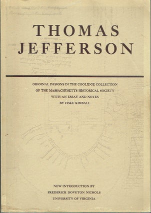 Item #020530 Thomas Jefferson - Architect: Original Designs in the Coolidge Collection of the...