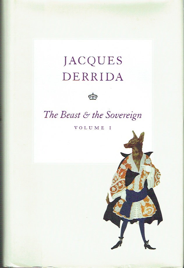 Item #020651 The Beast and the Sovereign, Volume I (The Seminars of Jacques Derrida). Jacques Derrida.