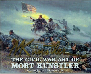 Item #020653 The Civil War Art of Mort Künstler. Mort Künstler