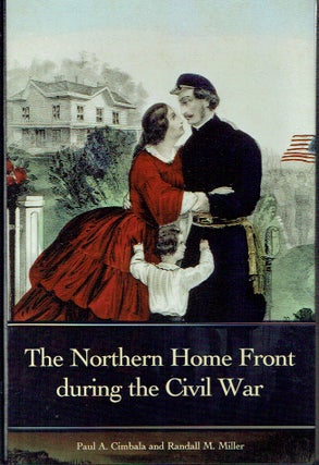 Item #020657 The Northern Home Front during the Civil War (Reflections on the Civil War Era)....