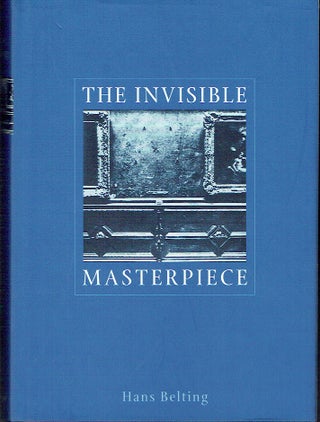 Item #020678 The Invisible Masterpiece. Hans Belting