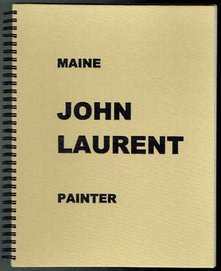 Item #020690 John Laurent, Maine Painter: An Annotated Register of Painting, Prints, and...
