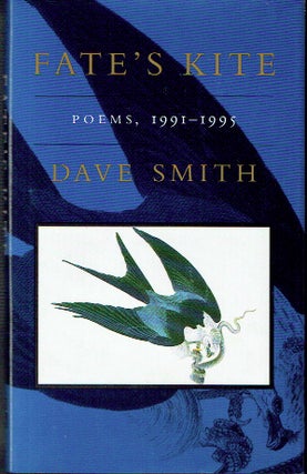 Item #020705 Fate's Kite: Poems, 1991-1995. Dave Smith