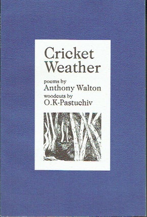 Item #020730 Cricket Weather. Anthony Walton, OK Pastuchiv, poems, woodcuts
