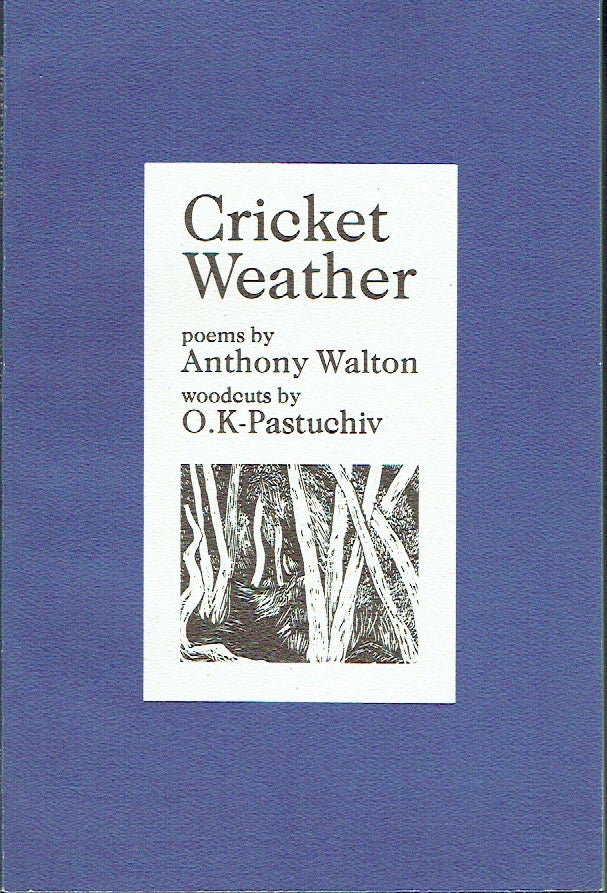 Item #020730 Cricket Weather. Anthony Walton, OK Pastuchiv, poems, woodcuts.