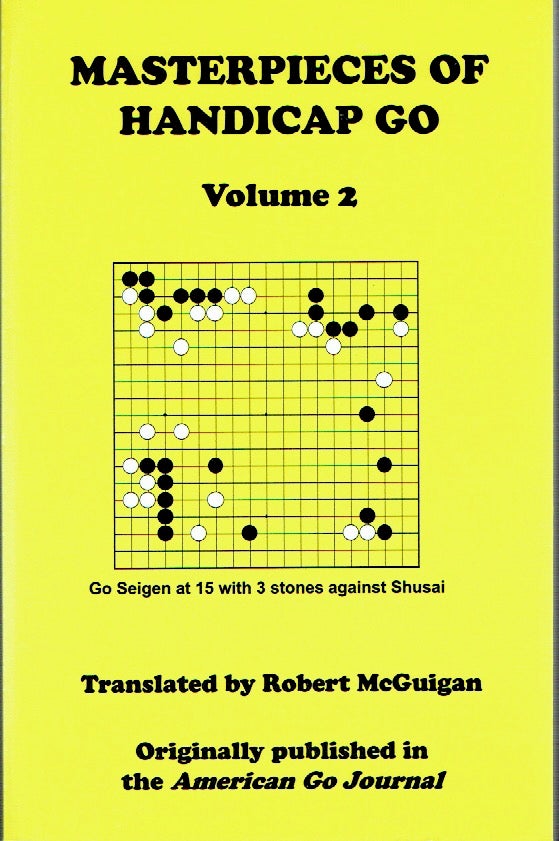 Item #020807 Masterpieces of Handicap Go Volume 2. Robert McGuigan.