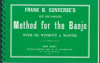 Item #020829 Frank B. Converse's New and Complete Method for the Banjo - with or without a...