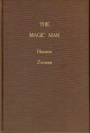 Item #020883 The Magic Man. Herman Hanson, John U. Zweers