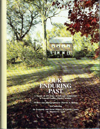 Item #020921 Our Enduring Past: A Survey of 235 Years of Life and Architecture in Lincoln County,...