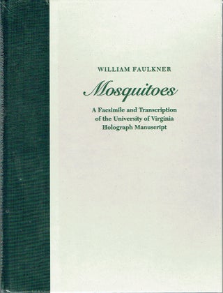 Item #020929 Mosquitoes. A Facsimile and Transcription of the University of Virginia Holograph...
