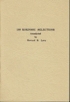 Item #020952 100 Kokinshu Selections. Howard S. Levy