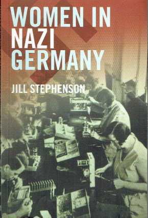 Item #020968 Women In Nazi Germany. Jill Stephenson
