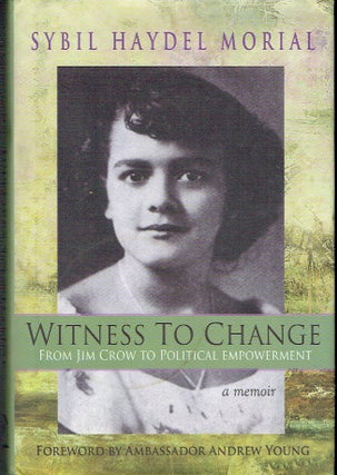 Item #021040 Witness to Change: From Jim Crow to Political Empowerment. Sybil Haydel Morial