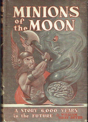 Item #021045 Minions of the Moon. William Grey Beyer