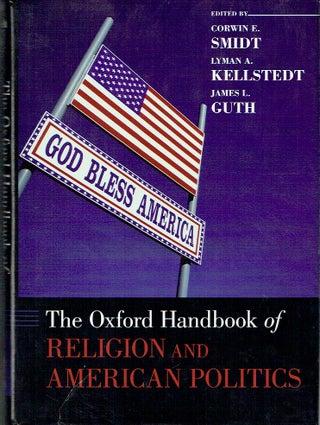 Item #021064 The Oxford Handbook of Religion and American Politics (Oxford Handbooks). Corwin E....