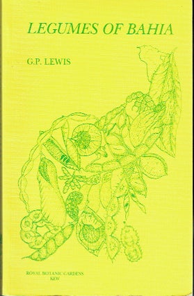 Item #021070 Legumes of Bahia. G. P. Lewis
