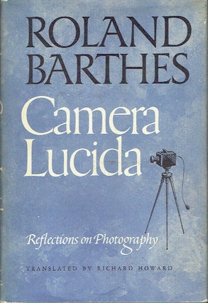 Item #021078 Camera Lucida: Reflection on Photography. Roland Barthes, Richard Howard, author