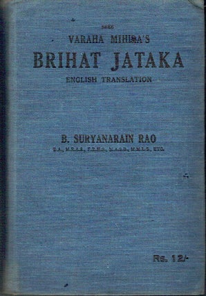 Item #021082 Sree Varaha Mihira's Brihat Jataka (English Translation). Bangalore Suryanarain Rao,...