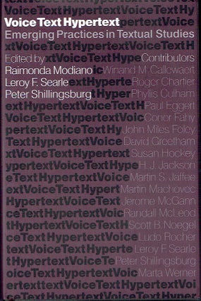 Item #021088 Voice, Text, Hypertext: Emerging Practices in Textual Studies. Raimonda Modiano,...